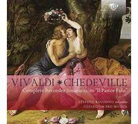 Collegium Pro Musica; Stefano Bagliano - Vivaldi; Chedeville: Complete Recorder Sonatas From Il Pastor Fido