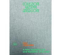 Collezione Giuseppe Iannaccone: Volume I. Italy 1920-1945. A New Figurative Art and Narrative of the Self: 1
