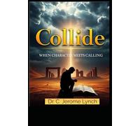COLLIDE: When Character Meets Calling