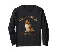 Collie Shirt - Home is Where The Collie is - Beautiful Dog Long Sleeve T-Shirt