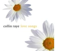 COLLIN RAYE: LOVE SONGS - CD