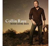 Collin Raye/Never Going Back