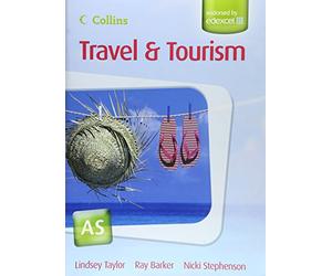 Collins A Level Travel and Tourism - AS for EDEXCEL Student’s Book