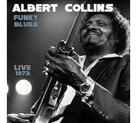 Collins, Albert - Funky Blues Live 1973