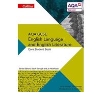 Collins AQA GCSE English Language and English Literature - AQA GCSE ENGLISH LANGUAGE AND ENGLISH LITERATURE: CORE STUDENT BOOK by Phil Darragh (2015-01-09)