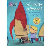 Collins Big Cat - Let's Build a Rocket: Band 04/Blue by Nicole Sharrocks (2012-01-04)