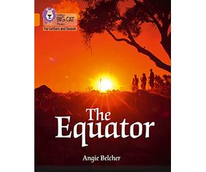 Collins Big Cat Phonics for Letters and Sounds - The Equator: Band 6/Orange
