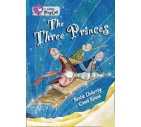 Collins Big Cat - The Three Princes: Band 13/Topaz by Berlie Doherty (2011) Paperback