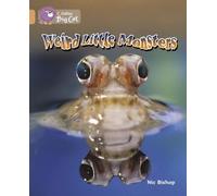 Collins Big Cat - Weird Little Monsters: Band 12/Copper: Band 12 Phase 5, Bk. 6 by Nic Bishop (2007-01-04)