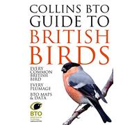 Collins BTO Guide to British Birds: The definitive guide to bird identification in Britain and Ireland
