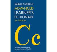 Collins COBUILD Advanced Learner’s Dictionary: The Source of Authentic English (Collins COBUILD Dictionaries for Learners)