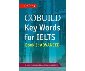 Collins Cobuild Key Words for IELTS: Book 3 Advanced by VARIOUS 1st (first) Edition (2011)