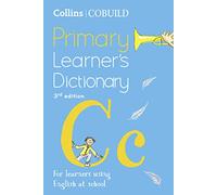 Collins COBUILD Primary Learner’s Dictionary: Age 7+ (Collins COBUILD Dictionaries for Learners)
