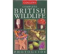 Collins Complete British Wildlife Photoguide by Paul Sterry (1998-01-06)