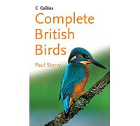 Collins Complete Guide to British Birds: A Photographic guide to every common species (Collins Complete Photoguides)