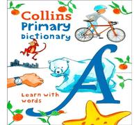 Primary Dictionary: Illustrated dictionary for ages 7+ (Collins Primary Dictionaries)