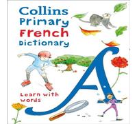 Collins Dictionaries PRIMARY FRENCH_PRIMARY DICT PB : Illustrated dictionary for ages Collins Dictionaries Multicolor
