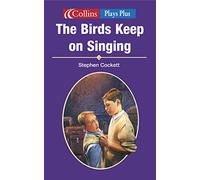 Collins Drama - Birds Keep On Singing (Plays Plus S.)