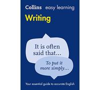 Easy Learning Writing: Your Essential Guide to Accurate English (Collins Easy Learning English 2nd Revised edition)