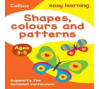 Collins Easy Learning Shapes, Colours & Patterns Ages 3-5 Paperback Book Collins Easy Learning Multicolor