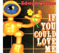 Collins, Edwyn - If You Could Love Me