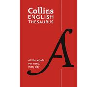Collins English Paperback Thesaurus: All the words you need, every day