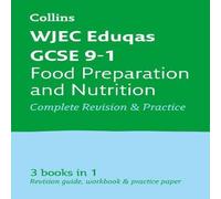Collins GCSE WJEC Eduqas GCSE 9-1 Food Preparation & Nutrition All-in-One Complete Revision & Practice Book Collins GCSE Multicolor