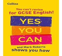 Collins GCSE You can't revise for GCSE 9-1 English Yes you can, & Mark Roberts shows you how Book Collins GCSE Multicolor