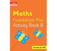 Collins International Maths Foundation Plus Activity Book B: Suitable for KG2 (Collins International Foundation)