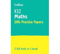KS2 Maths SATs Practice Papers: For the 2025 Tests (Collins KS2 SATs Practice)