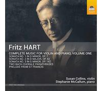 Collins/Mccallum - Fritz Hart: Complete Music for violin and piano, Volume One
