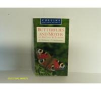 COLLINS NATURE GUIDE: BUTTERFLIES AND MOTHS OF BRITAIN & EUROPE.