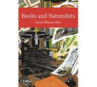 Collins New Naturalist Library (112) - Books and Naturalists: v. 112