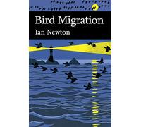 Collins New Naturalist Library (113) - Bird Migration: v. 113