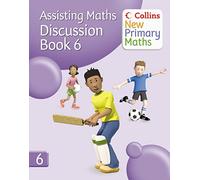 Collins New Primary Maths - Assisting Maths: Discussion Book 6