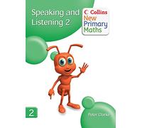 Collins New Primary Maths - Speaking and Listening 2: Building children's speaking, listening and memory during the daily mathematics lesson.