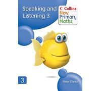 Collins New Primary Maths - Speaking and Listening 3: Building children's speaking, listening and memory during the daily mathematics lesson.