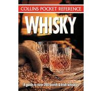 Collins Pocket Reference - Whisky: A Guide to Over 200 Scotch and Irish Whiskies (Collins Pocket Reference S.)