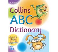 Collins Primary Dictionaries - ABC Dictionary: A colourful first ABC dictionary for young children