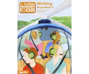 Collins Primary Focus - Writing: Pupil Book 3 by Jackman, John, Wren, Wendy (March 18, 2013) Paperback