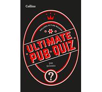 Collins Ultimate Pub Quiz – 10000 Easy, Medium and Difficult Questions with Picture Rounds
