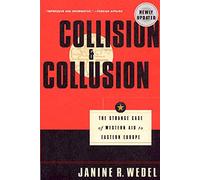 Collision and Collusion: The Strange Case of Western Aid to Eastern Europe