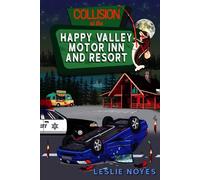 Collision at the Happy Valley Motor Inn and Resort: 7 (The Happy Valley Series)