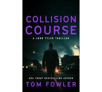 Collision Course: A John Tyler Action Thriller: 9