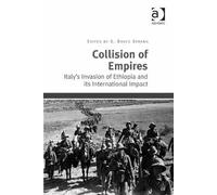 Collision of Empires: Italy's Invasion of Ethiopia and its International Impact