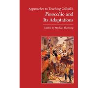 Collodi's Pinocchio and Its Adaptations (Approaches to Teaching World Literature (Paperback))