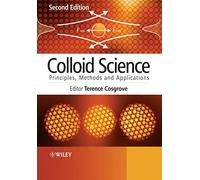 Colloid Science: Principles, Methods and Applications