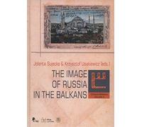 Colloquia Balkanica vol. 4: The image of Russia in the Balkans