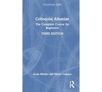Colloquial Albanian: The Complete Course for Beginners (Colloquial Series)