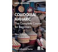 Colloquial Amharic: The Complete Course for Beginners (Colloquial Series)